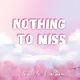 Nothing to miss (Explicit)