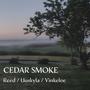 Cedar Smoke