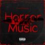 Horror Music (Explicit)