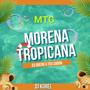 MTG MORENA TROPICANA EU QUERO TEU SABOR (SERIE GOLD)