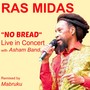 No Bread (Live) [feat. Asham Band]