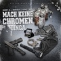 Mach keine Chromen Dinga