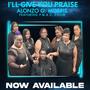 I'LL GIVE YOU PRAISE (feat. P.M.B.C. CHOIR)