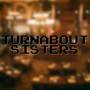 Turnabout Sisters (From 