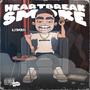 HEARTBREAK SMOKES (Explicit)