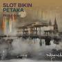 Slot bikin petaka