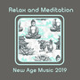 Relax and Meditation New Age Music 2019: Inner Balance, Yoga, Inner Harmony, Ambient Music for Deep Meditation and Relax