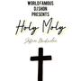 Holy Moly (feat. DJ Shon)