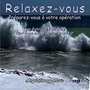 Relaxation Vol. 23: Préparez-vous à votre opération