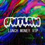 Lunch Money (VIP Mix)