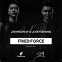 Johnson.W & LuckyZhang - Fried Force(Original Mix)