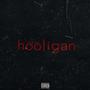 Hooligan (Explicit)