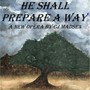 He Shall Prepare a Way