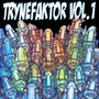 Trynefaktor Vol.1