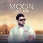 Moon Like You