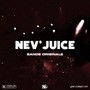 Nev'juice (Explicit)