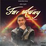 Far Away (Explicit)
