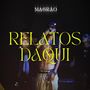 Relatos Daqui (Explicit)