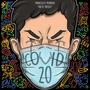 Covid 20 (Explicit)