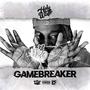 Gamebreaker (Explicit)