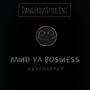 Mind Ya Business (Explicit)