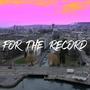 For The Record (feat. Interstellar Beats) [Explicit]