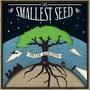 The Smallest Seed