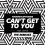 Can't Get To You (The Remixes)