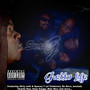 Ghetto Life (Explicit)