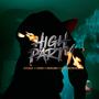 High Party (feat. Sativa024, Vocero, RISHIFLORES & El Real Dr De La Peste) [SoloDaMasta Prod.] [Explicit]