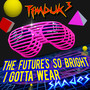 The Future's So Bright, I Gotta Wear Shades (Re-Recorded) - Single