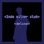 Indo silver club deluxe (Explicit)