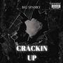 Crackin Up (Explicit)