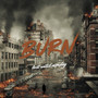 Burn (Original Mix) [Explicit]