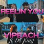 Feelin You (feat. Dc King)