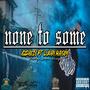 NONE TO SOME (feat. LUKAN RAISEY) [Explicit]