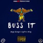 Buss It (feat. Lyrik & King) [Explicit]