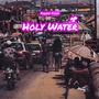 Holy Water (Explicit)