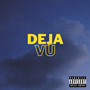 Deja Vú (Explicit)