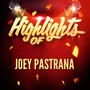 Highlights of Joey Pastrana