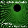 Praying to a Digital Device (Explicit)