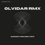Olvidar (Remix) [Explicit]