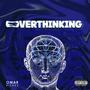 Overthinking (Explicit)