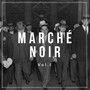 Marché noir, vol.I (Explicit)