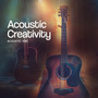 Acoustic Creativity