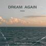 Dream Again (Radio Edit)