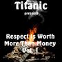 Respect Is Worth More Than Money (Explicit)