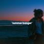 'summer banger' (Explicit)