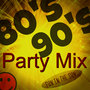 80's and 90's Party Mix (Fun in the Sun Edition)