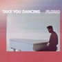 Take You Dancing